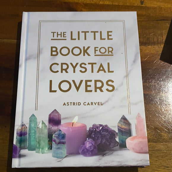 The Little Book for Crystal Lovers